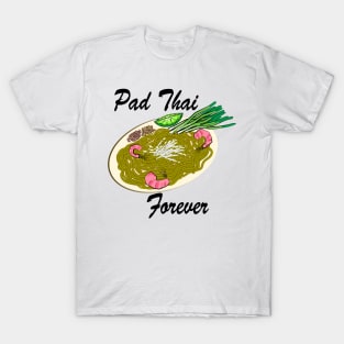 Pad Thai Forever T-Shirt